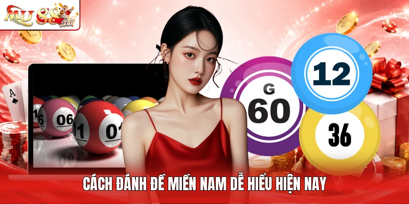 Cách đánh đề miền Nam dễ hiểu hiện nay