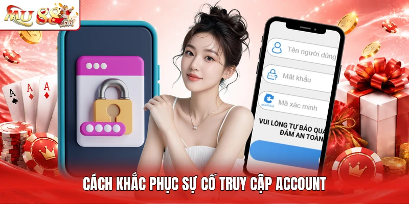 Cách khắc phục sự cố truy cập account