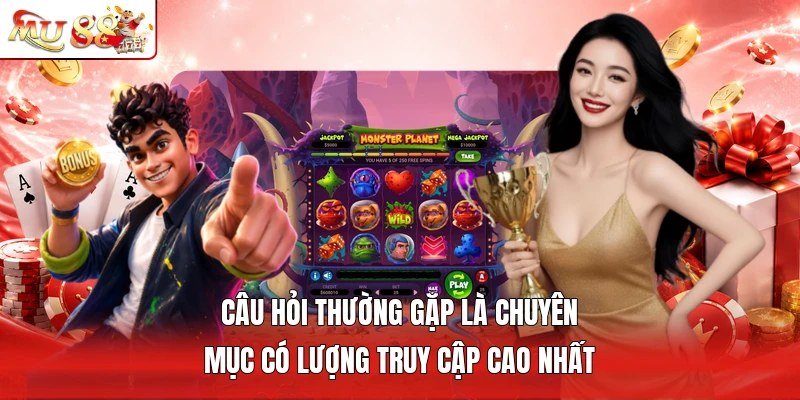 Câu hỏi thường gặp là chuyên mục có lượng truy cập cao nhất