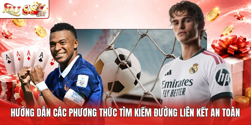 Hướng dẫn các phương thức tìm kiếm đường liên kết an toàn