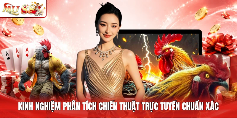 Kinh nghiệm phân tích chiến thuật trực tuyến chuẩn xác